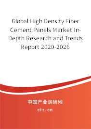 Global High Density Fiber Cement Panels Market In-Depth Research and Trends Report 2020-2026 Global High Density Fiber Cement Panels Market In-Depth Research and Trends Report 2020-2026