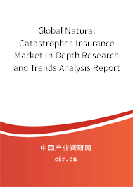 Global Natural Catastrophes Insurance Market In-Depth Research and Trends Analysis Report 2020-2026 Global Natural Catastrophes Insurance Market In-Depth Research and Trends Analysis Report 2020-2026