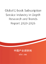 Global E-book Subscription Service Industry In-Depth Research and Trends Report 2020-2026 Global E-book Subscription Service Industry In-Depth Research and Trends Report 2020-2026