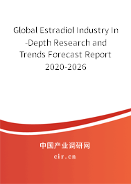 Global Estradiol Industry In-Depth Research and Trends Forecast Report 2020-2026 Global Estradiol Industry In-Depth Research and Trends Forecast Report 2020-2026