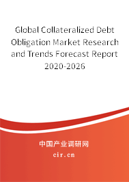 Global Collateralized Debt Obligation Market Research and Trends Forecast Report 2020-2026 Global Collateralized Debt Obligation Market Research and Trends Forecast Report 2020-2026