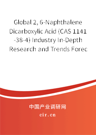 Global 2, 6-Naphthalene Dicarboxylic Acid (CAS 1141-38-4) Industry In-Depth Research and Trends Forecast Report 2020 Global 2, 6-Naphthalene Dicarboxylic Acid (CAS 1141-38-4) Industry In-Depth Research and Trends Forecast Report 2020