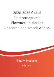2020-2026 Global Electromagnetic Flowmeters Market Research and Trends Analysis Report