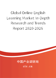 Global Online English Learning Market In-Depth Research and Trends Report 2020-2026 Global Online English Learning Market In-Depth Research and Trends Report 2020-2026