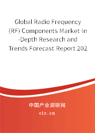Global Radio Frequency (RF) Components Market In-Depth Research and Trends Forecast Report 2021-2027 Global Radio Frequency (RF) Components Market In-Depth Research and Trends Forecast Report 2021-2027