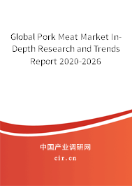 Global Pork Meat Market In-Depth Research and Trends Report 2020-2026 Global Pork Meat Market In-Depth Research and Trends Report 2020-2026