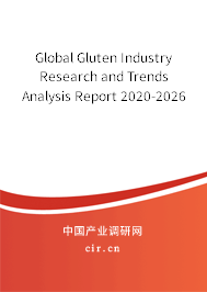 Global Gluten Industry Research and Trends Analysis Report 2020-2026