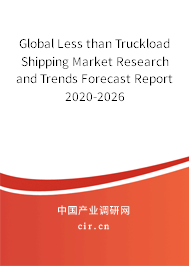 Global Less than Truckload Shipping Market Research and Trends Forecast Report 2020-2026 Global Less than Truckload Shipping Market Research and Trends Forecast Report 2020-2026