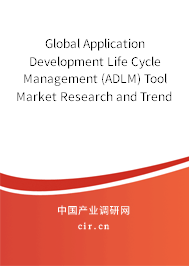 Global Application Development Life Cycle Management (ADLM) Tool Market Research and Trends Forecast Report 2020-2026 Global Application Development Life Cycle Management (ADLM) Tool Market Research and Trends Forecast Report 2020-2026