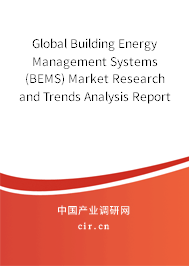 Global Building Energy Management Systems (BEMS) Market Research and Trends Analysis Report 2020-2026 Global Building Energy Management Systems (BEMS) Market Research and Trends Analysis Report 2020-2026