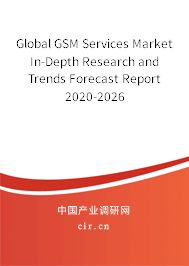 Global GSM Services Market In-Depth Research and Trends Forecast Report 2020-2026 Global GSM Services Market In-Depth Research and Trends Forecast Report 2020-2026