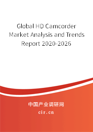 Global HD Camcorder Market Analysis and Trends Report 2020-2026 Global HD Camcorder Market Analysis and Trends Report 2020-2026