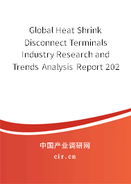 Global Heat Shrink Disconnect Terminals Industry Research and Trends Analysis Report 2020-2026