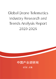 Global Drone Telematics Industry Research and Trends Analysis Report 2020-2026