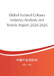 Global Natural Colours Industry Analysis and Trends Report 2020-2026