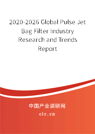 2020-2026 Global Pulse Jet Bag Filter Industry Research and Trends Report