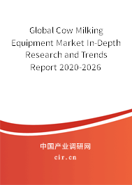 Global Cow Milking Equipment Market In-Depth Research and Trends Report 2020-2026 Global Cow Milking Equipment Market In-Depth Research and Trends Report 2020-2026