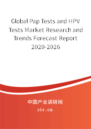 Global Pap Tests and HPV Tests Market Research and Trends Forecast Report 2020-2026 Global Pap Tests and HPV Tests Market Research and Trends Forecast Report 2020-2026