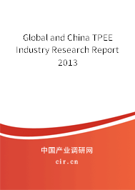 Global and China TPEE Industry Research Report 2013