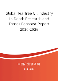 Global Tea Tree Oil Industry In-Depth Research and Trends Forecast Report 2020-2026 Global Tea Tree Oil Industry In-Depth Research and Trends Forecast Report 2020-2026