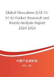 Global Pinacolone (CAS 75-97-8) Market Research and Trends Analysis Report 2020-2026 Global Pinacolone (CAS 75-97-8) Market Research and Trends Analysis Report 2020-2026