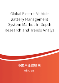 Global Electric Vehicle Battery Management System Market In-Depth Research and Trends Analysis Report 2020-2026 Global Electric Vehicle Battery Management System Market In-Depth Research and Trends Analysis Report 2020-2026