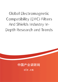 Global Electromagnetic Compatibility (EMC) Filters And Shields Industry In-Depth Research and Trends Analysis Report 2020-2026 Global Electromagnetic Compatibility (EMC) Filters And Shields Industry In-Depth Research and Trends Analysis Report 2020-2026