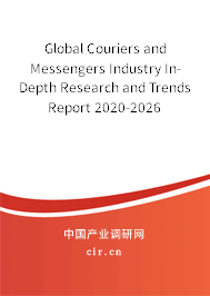 Global Couriers and Messengers Industry In-Depth Research and Trends Report 2020-2026