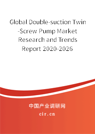 Global Double-suction Twin-Screw Pump Market Research and Trends Report 2020-2026 Global Double-suction Twin-Screw Pump Market Research and Trends Report 2020-2026