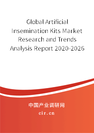 Global Artificial Insemination Kits Market Research and Trends Analysis Report 2020-2026