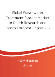 Global Wastewater Treatment System Market In-Depth Research and Trends Forecast Report 2020-2026 Global Wastewater Treatment System Market In-Depth Research and Trends Forecast Report 2020-2026