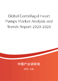 Global Centrifugal Heart Pumps Market Analysis and Trends Report 2020-2026 Global Centrifugal Heart Pumps Market Analysis and Trends Report 2020-2026