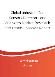 Global Industrial Gas Sensors Detectors and Analyzers Market Research and Trends Forecast Report 2020-2026 Global Industrial Gas Sensors Detectors and Analyzers Market Research and Trends Forecast Report 2020-2026