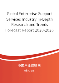 Global Enterprise Support Services Industry In-Depth Research and Trends Forecast Report 2020-2026 Global Enterprise Support Services Industry In-Depth Research and Trends Forecast Report 2020-2026