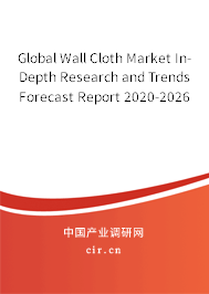 Global Wall Cloth Market In-Depth Research and Trends Forecast Report 2020-2026 Global Wall Cloth Market In-Depth Research and Trends Forecast Report 2020-2026