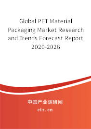 Global PET Material Packaging Market Research and Trends Forecast Report 2020-2026 Global PET Material Packaging Market Research and Trends Forecast Report 2020-2026