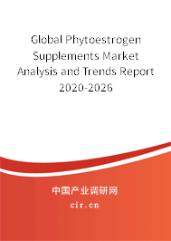 Global Phytoestrogen Supplements Market Analysis and Trends Report 2020-2026 Global Phytoestrogen Supplements Market Analysis and Trends Report 2020-2026