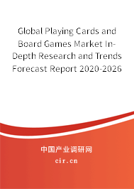 Global Playing Cards and Board Games Market In-Depth Research and Trends Forecast Report 2020-2026 Global Playing Cards and Board Games Market In-Depth Research and Trends Forecast Report 2020-2026