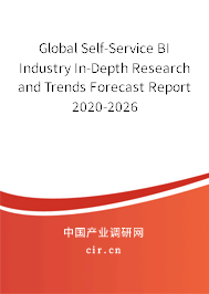 Global Self-Service BI Industry In-Depth Research and Trends Forecast Report 2020-2026 Global Self-Service BI Industry In-Depth Research and Trends Forecast Report 2020-2026