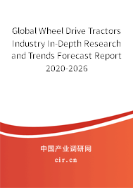 Global Wheel Drive Tractors Industry In-Depth Research and Trends Forecast Report 2020-2026