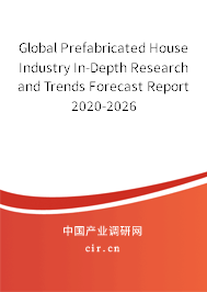 Global Prefabricated House Industry In-Depth Research and Trends Forecast Report 2020-2026 Global Prefabricated House Industry In-Depth Research and Trends Forecast Report 2020-2026