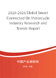 2020-2026 Global Smart Connected On Motorcycle Industry Research and Trends Report