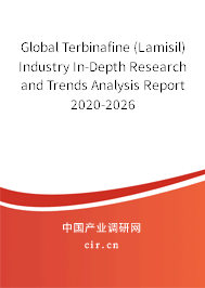 Global Terbinafine (Lamisil) Industry In-Depth Research and Trends Analysis Report 2020-2026 Global Terbinafine (Lamisil) Industry In-Depth Research and Trends Analysis Report 2020-2026