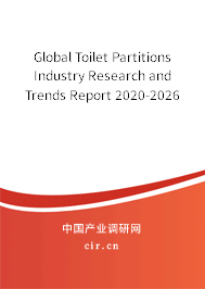 Global Toilet Partitions Industry Research and Trends Report 2020-2026